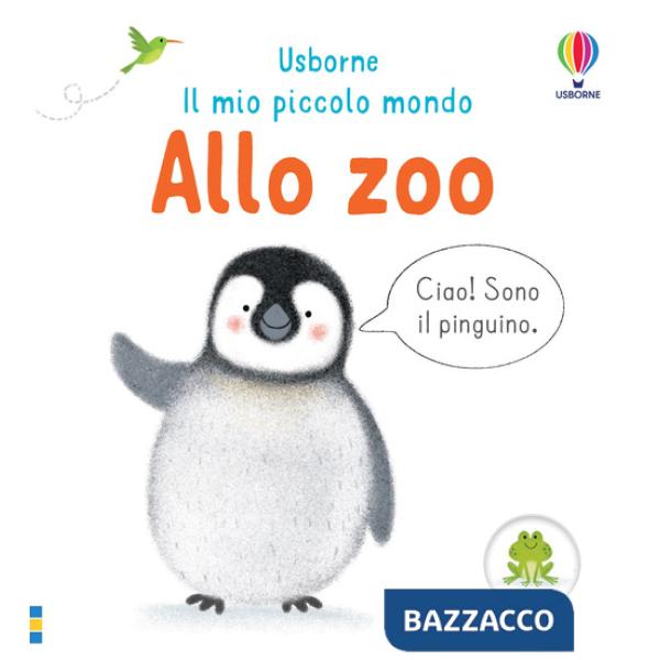 Allo zoo. Ediz. a colori