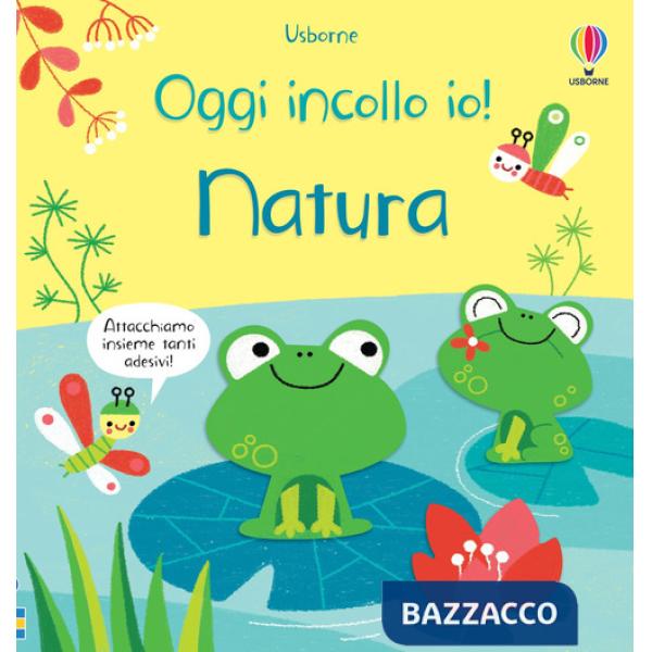 Natura. Oggi tocca a me! Con adesivi. Ediz. a colori