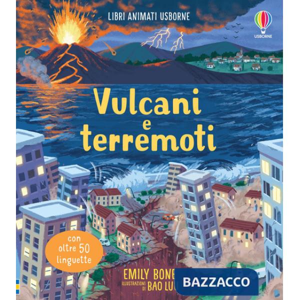 Vulcani e terremoti. Ediz. a colori