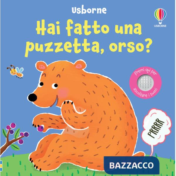Hai fatto una puzzetta, orso? Ediz. a colori