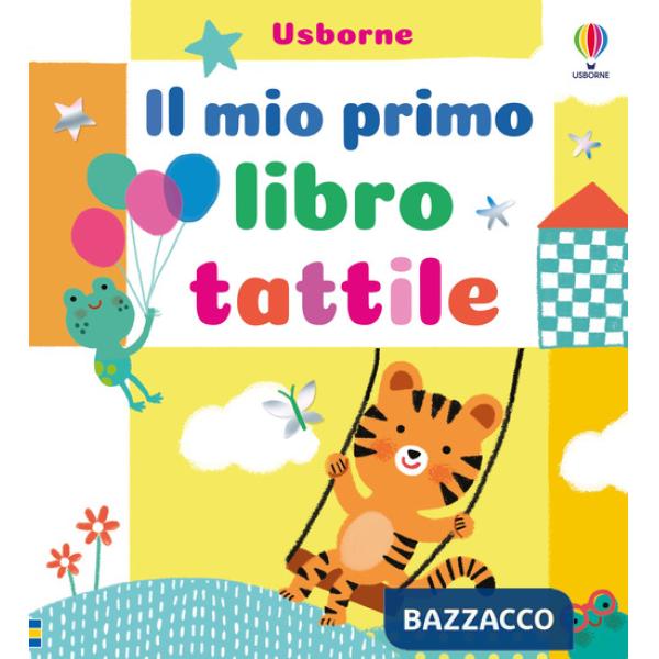 Mio primo libro tattile. Ediz. a colori (Il)