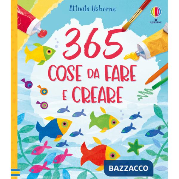 365 cose da fare e creare. Ediz. a spirale