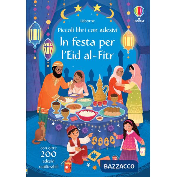 In festa per l'Eid al-Fitr. Ediz. a colori