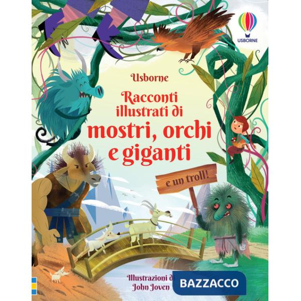 Racconti illustrati di mostri, orchi e giganti (e un troll!). Ediz. a colori