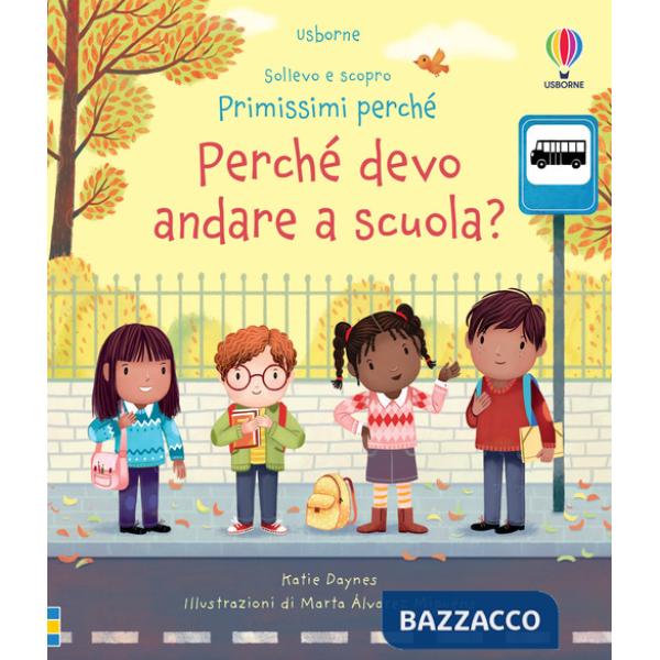 Perché devo andare a scuola? Ediz. a colori