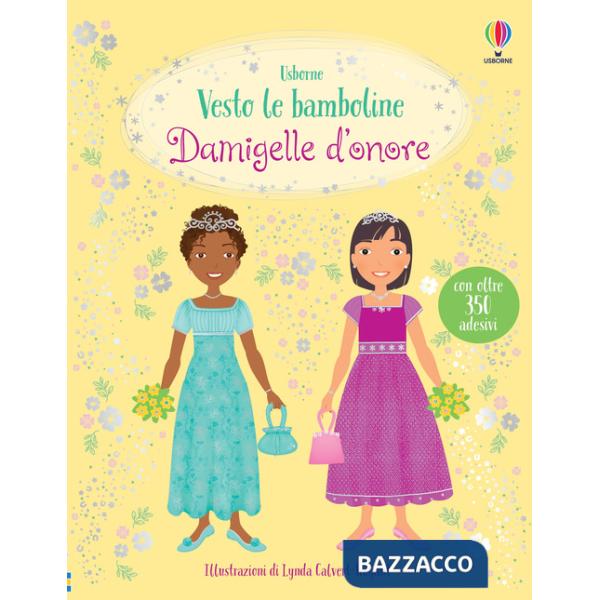 Damigelle d'onore. Ediz. a colori