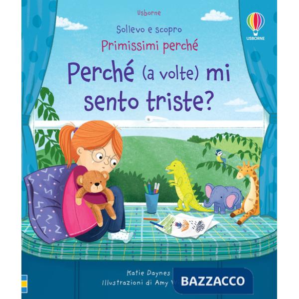 Perché (a volte) mi sento triste? Ediz. a colori