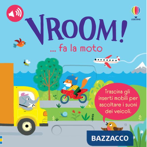 Vroom! ... fa la moto. Ediz. a colori