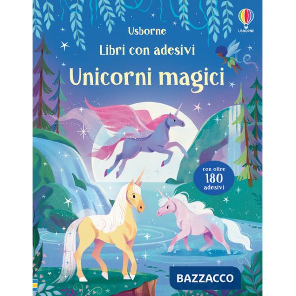 Unicorni magici. Con adesivi. Ediz. a colori