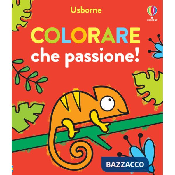 Colorare che passione! Ediz. illustrata