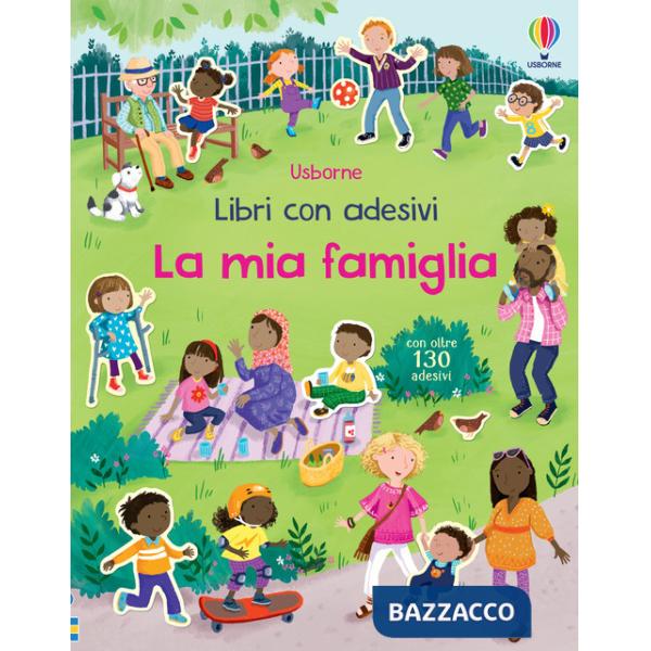 Mia famiglia. Con adesivi. Ediz. a colori (La)