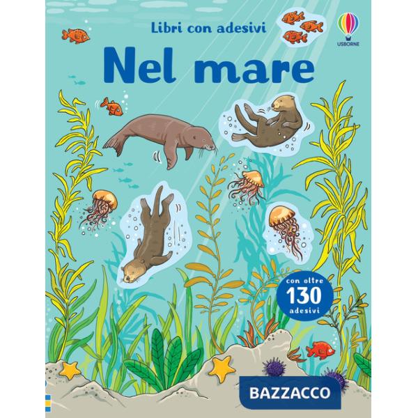 In fondo al mare. Con adesivi. Ediz. a colori