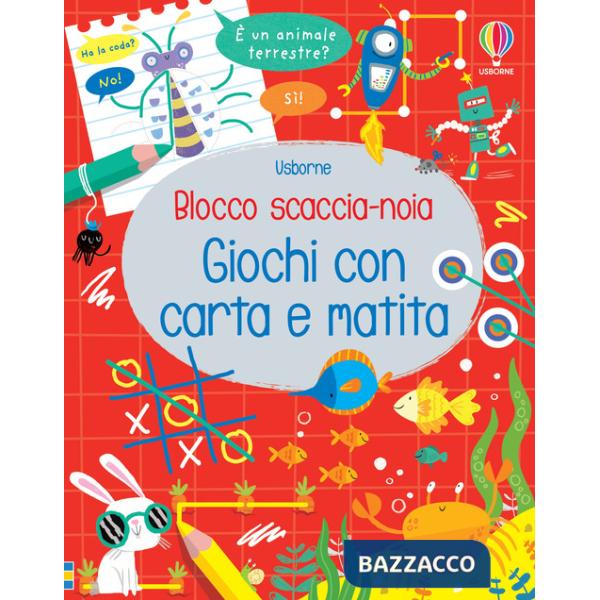 Giochi con carta e matita. Blocco scaccia-noia. Ediz. illustrata