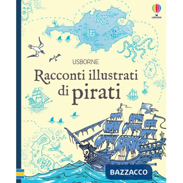 Racconti illustrati di pirati. Ediz. a colori