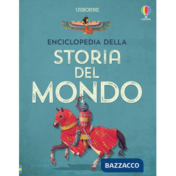 Enciclopedia della storia del mondo. Ediz. illustrata