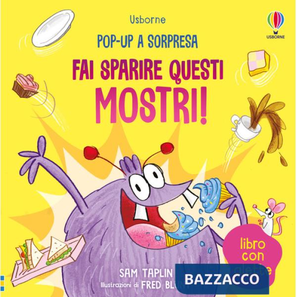 Fai sparire questi mostri! Ediz. a colori