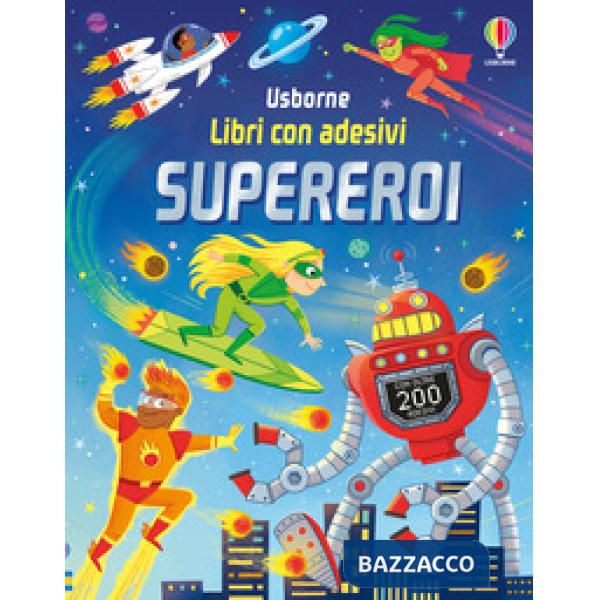 Supereroi. Ediz. a colori