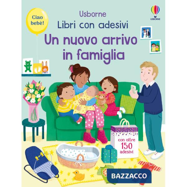 Nuovo arrivo in famiglia. Con adesivi. Ediz. a colori (Un)