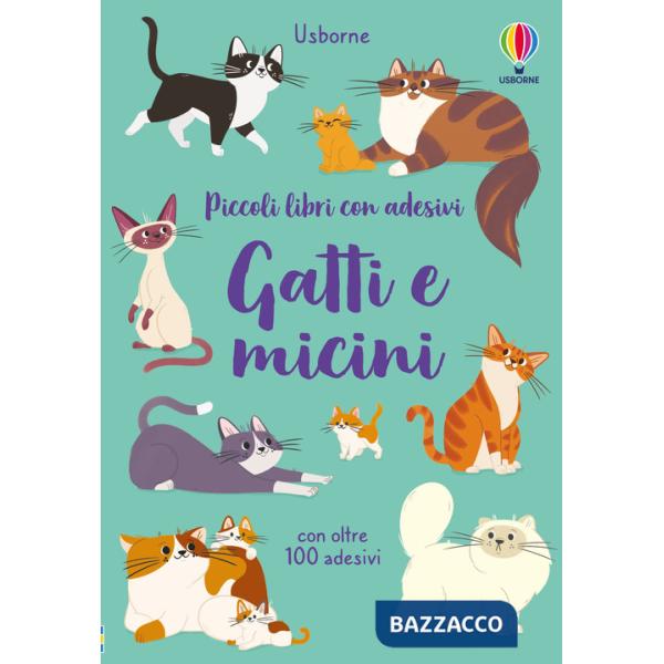 Gatti e micini. Con adesivi. Ediz. a colori