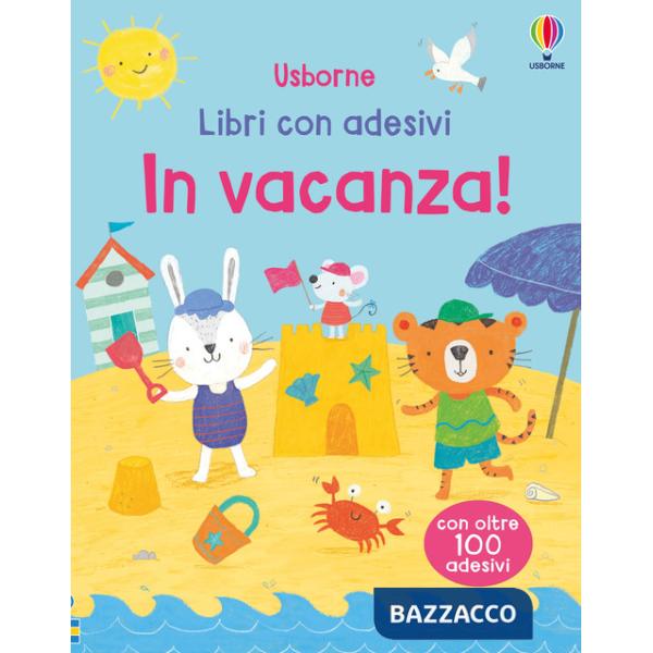 In vacanza! Ediz. a colori