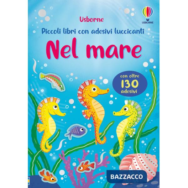 Nel mare. Con adesivi. Ediz. a colori