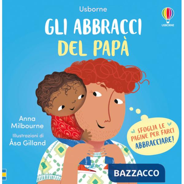 Abbracci del papà. Ediz. a colori (Gli)