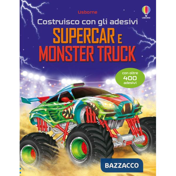 Supercar e monster truck. Ediz. illustrata. Con adesivi