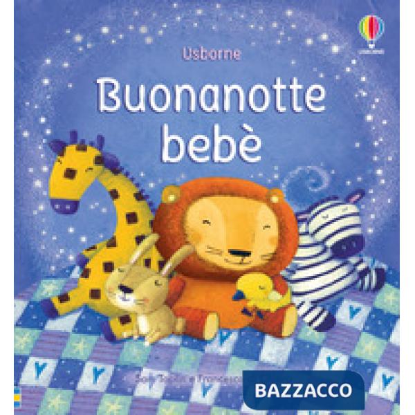 Buonanotte bebè. Ediz. illustrata