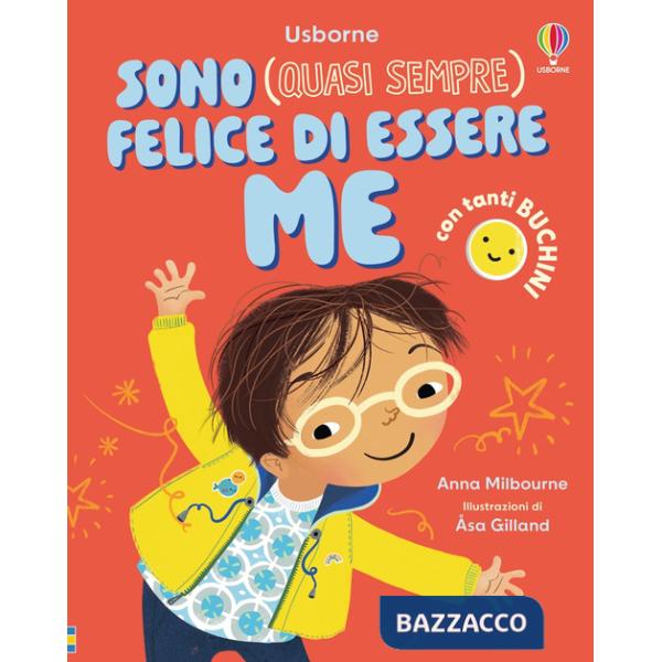 Sono (quasi sempre) felice di essere me. Ediz. a colori