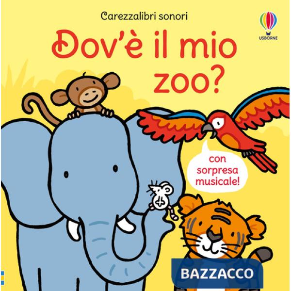 Dov'è il mio zoo? Ediz. a colori