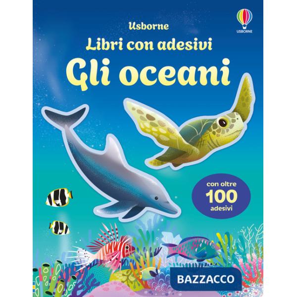 Oceani. Con adesivi. Ediz. a colori (Gli)