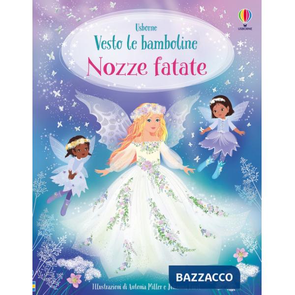 Nozze fatate. Con adesivi. Ediz. a colori
