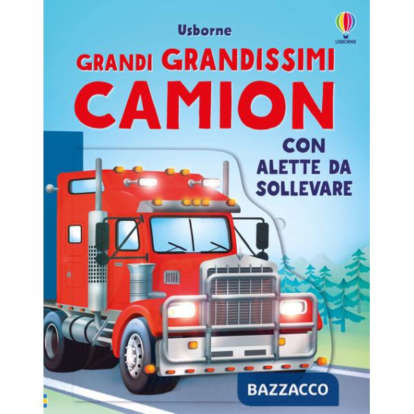 Grandi grandissimi camion. Ediz. a colori