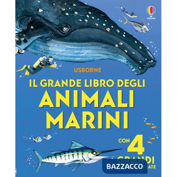 Grande libro degli animali marini. Ediz. a colori (Il)