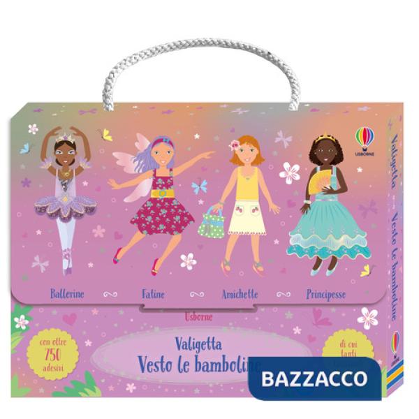 Valigetta Vesto le bamboline. Con adesivi. Ediz. illustrata. Vol. 1: Ballerine-Fatine-Amichette-Principesse