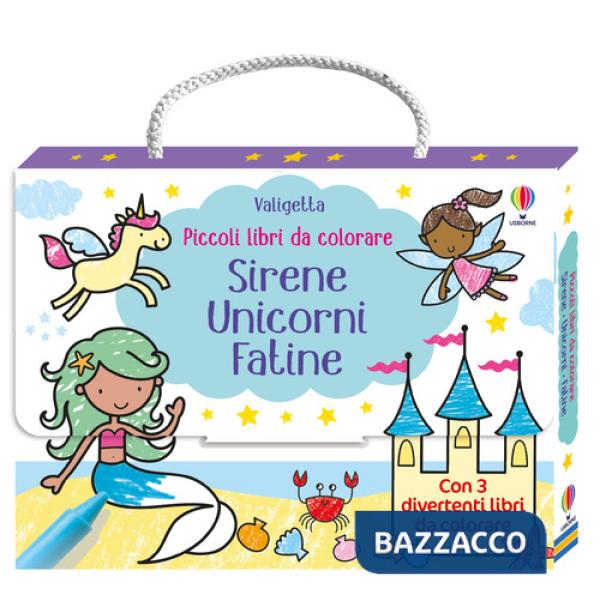 Sirene, unicorni, fatine. Ediz. illustrata
