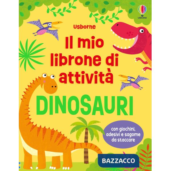 Dinosauri. Il mio librone di attività. Ediz. illustrata