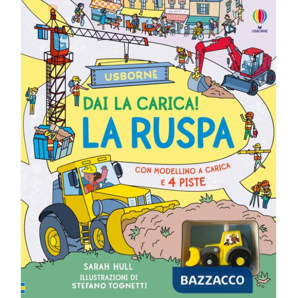 Ruspa. Ediz. illustrata. Con modellino a carica (La)