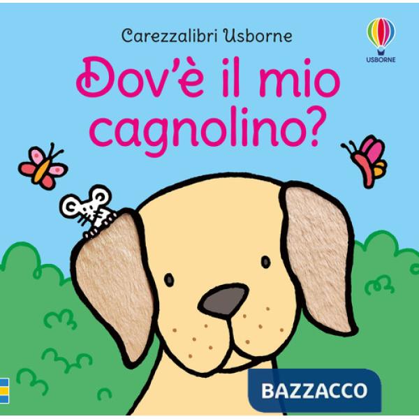 Dov'è il mio cagnolino? Ediz. a colori