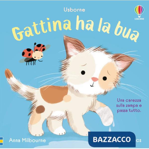 Gattina ha la bua. Ediz. a colori