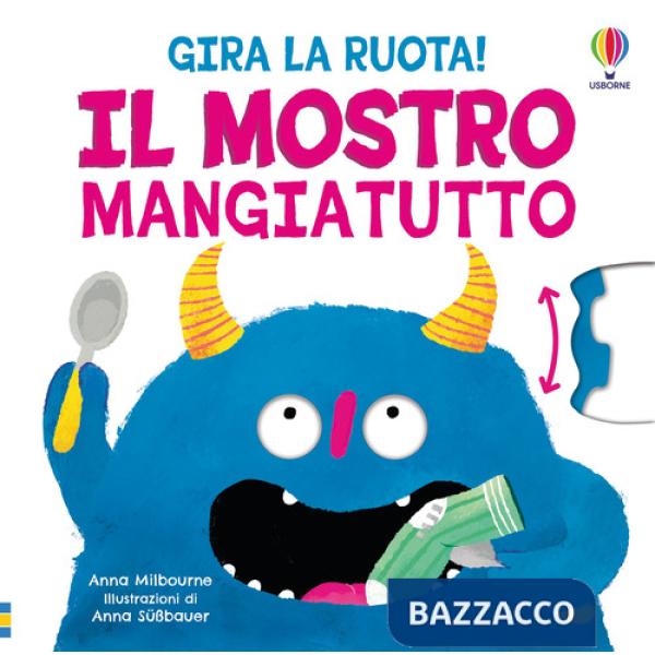 Mostro mangiatutto. Ediz. illustrata (Il)
