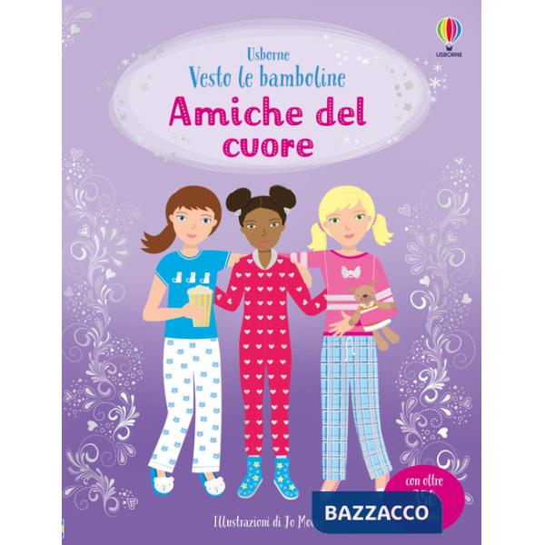 Amiche del cuore. Con adesivi. Ediz. a colori