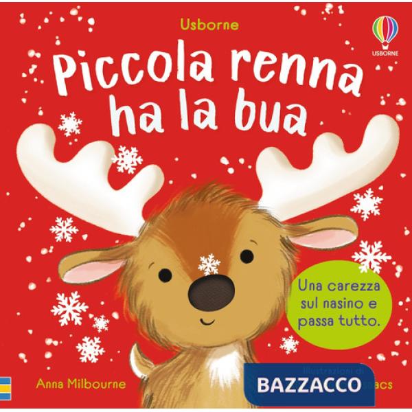 Piccola renna ha la bua. Ediz. a colori