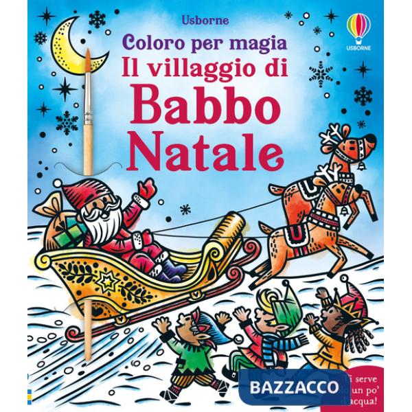 Villaggio di Babbo Natale. Ediz. a colori. Con pennello (Il)