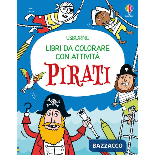 Pirati. Ediz. illustrata
