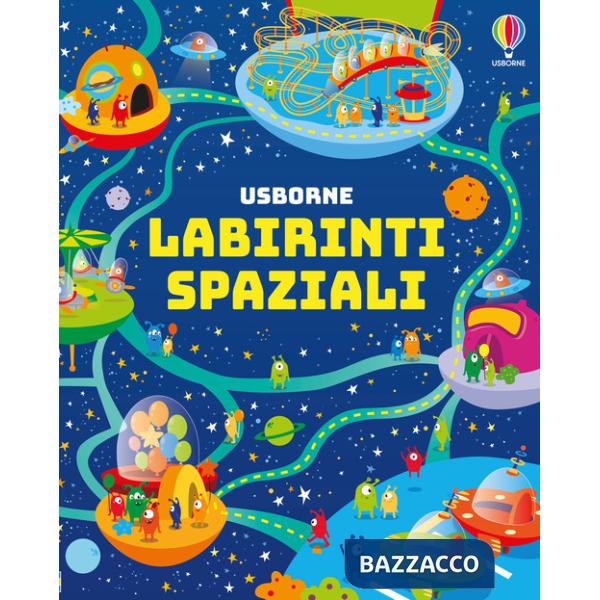 Labirinti spaziali. Ediz. illustrata