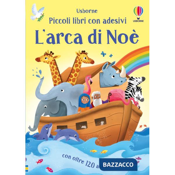 Arca di Noè. Con adesivi. Ediz. a colori (L')