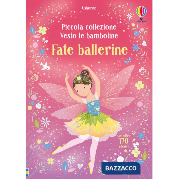 Fate ballerine. Con adesivi. Ediz. a colori