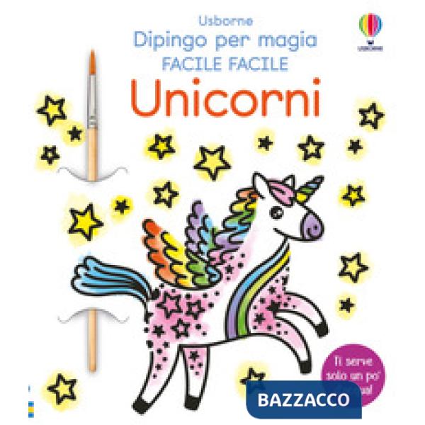 Unicorni. Ediz. illustrata. Con pennello