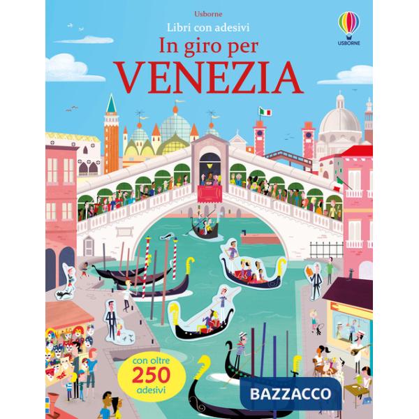 In giro per Venezia. Con adesivi. Ediz. a colori